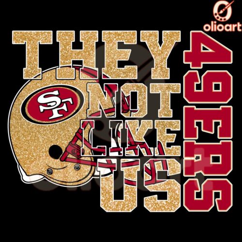 San Francisco 49Ers They Not Like Us Design PNG