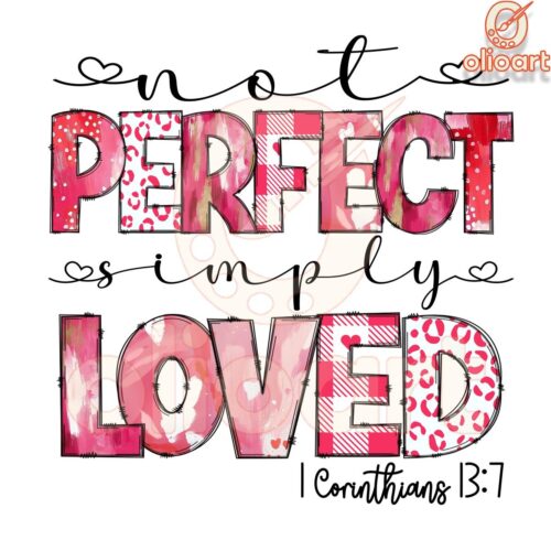 Simply Loved Not Perfect 1 Corinthians 137 SVGPNG