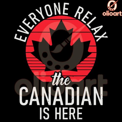 Stay Calm The Canadian Has Arrived SVG Design