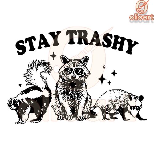 Stay Trashy Raccoon Meme SVG Hilarious Adult Humor Design