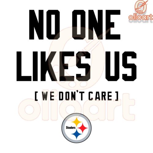 Steelers Pride No One Likes Us We Dont Care SVG