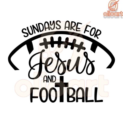 Sundays Jesus Football Super Bowl Vibes SVG