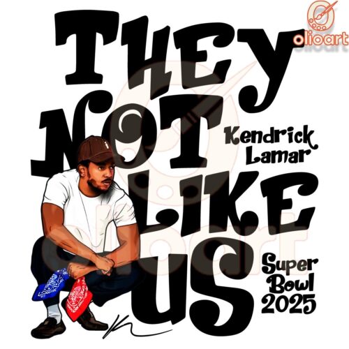 They Not Like Us Super Bowl 2025 Kendrick Lamar PNG