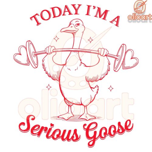 Today I'm A Serious Goose VAlentine PNG