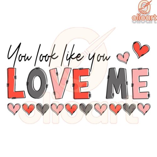 Valentine Heart PNG You Look Like You Love Me