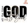 God Is Good All the Time SVG Cut File