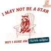 I May Not Be a Star But Im Flarkin Helpful SVG