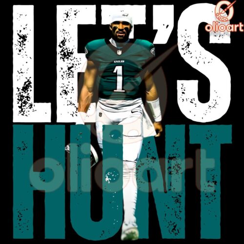 Lets Hunt Eagles Jalen Hurts Super Bowl LIX PNG Design
