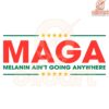 Maga Melanin Aint Going Anywhere Black History SVG