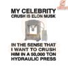 My Celebrity Crush Elon Musk Funny Meme PNG