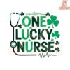 One Lucky Nurse SVG Stethoscope Shamrock St Patricks Day