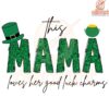 This Mama Loves Her Lucky Charms St Patricks Day PNG