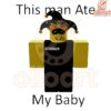 This Man Ate My Baby Roblox PNG