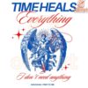 Time Heals Everything Beyoncé SVG Just for Fun