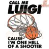 Call Me Luigi Im a Sharp Shooter SVG