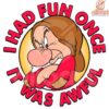 Grumpy Had Fun Once It Was Awful SVG Design