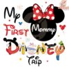 My First Disney Trip Mommy Minnie SVGPNG
