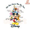 Never Too Old for Disney PNG Perfect for Family Trips Shirts