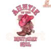 PNG Cowgirl Boots Auntie of the Birthday Girl Design