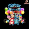 Sister of the Birthday Girl Lilo Stitch PNG Design