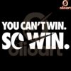 You Cant Win So Win SVG