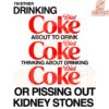 Always Drinking Coke or About To Fun SVG Design