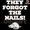 Forgot the Nails Arkansas Razorbacks SVG Design